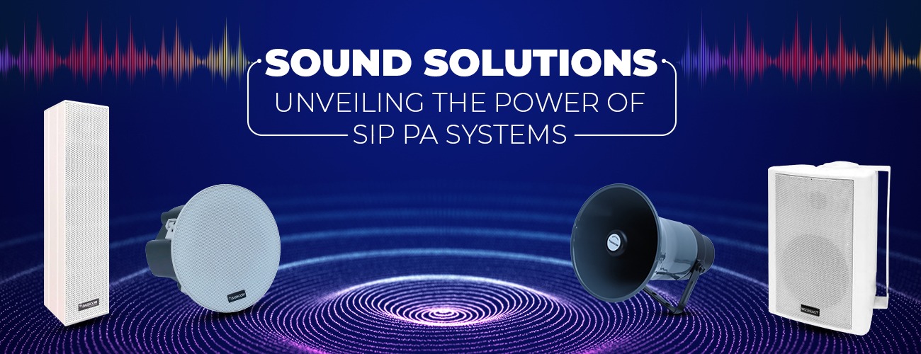 Sound Solutions: Unveiling the Power of SIP PA Systems