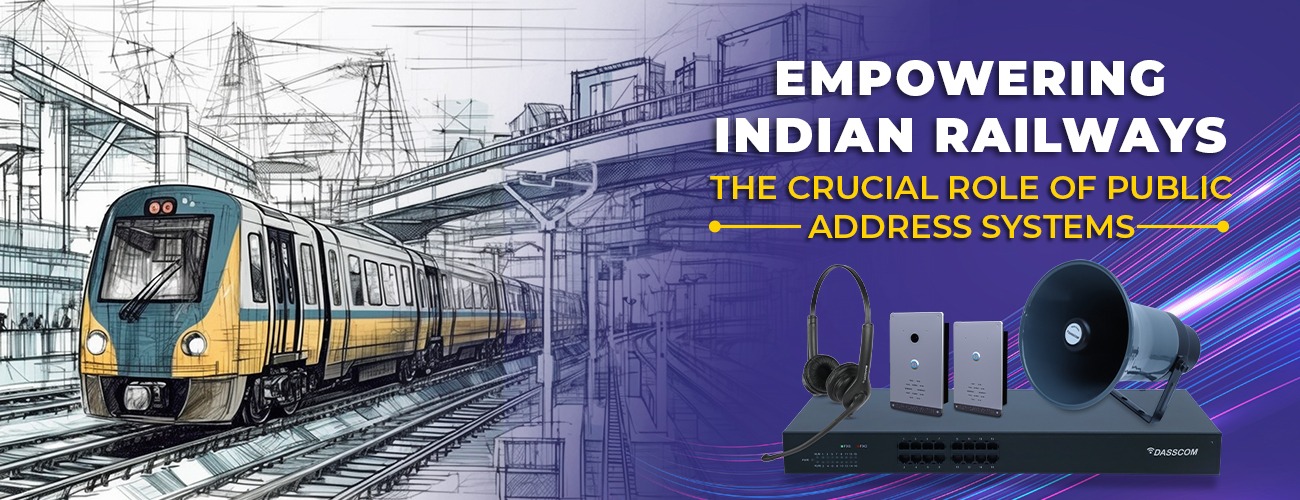 Empowering Indian Railways: The Crucial Role of Public Address Systems