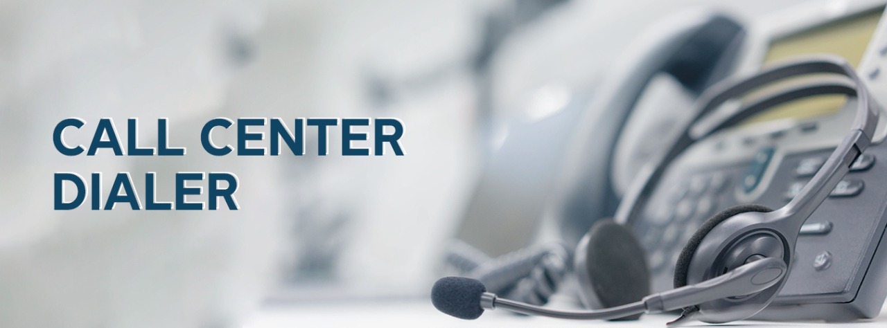 Benefits associated with engaging Call Center Dialer
